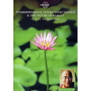 Interdependence, Interconnectedness and the Nature of Reality  DIGITAL VIDEO